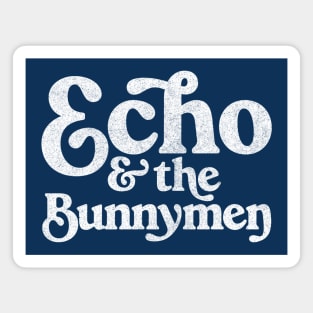 Echo & The Bunnymen / Faded Style Retro Typography Design Magnet